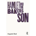 Hamlet and the Baker's Son: My Life in Theatre and Politics