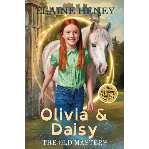 Olivia & Daisy with Antoine de Pluvinel - The Old Masters (Dyslexia friendly)