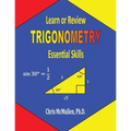 Learn or Review Trigonometry: Essential Skills
