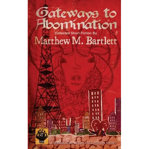 Gateways to Abomination