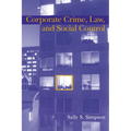 Corporate Crime, Law, and Social Control