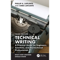 Technical Writing: A Practical Guide for Engineers, Scientists, and Nontechnical Professionals