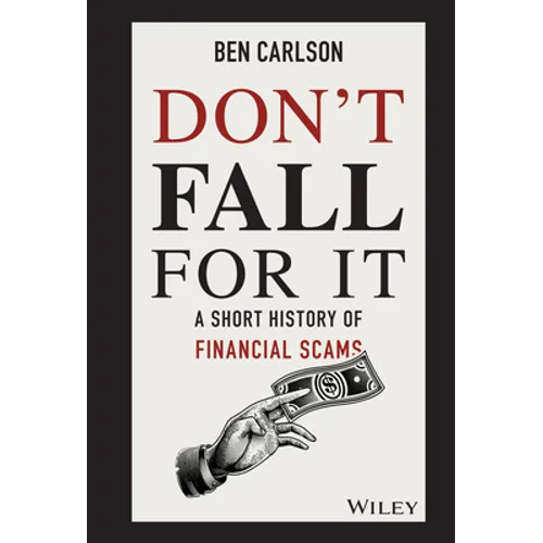 Don't Fall for It: A Short History of Financial Scams