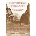 Disturbing the Dust: Memories and Recipes of China Alley