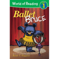 World of Reading: Mother Bruce: Ballet Bruce: Level 1