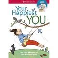 Your Happiest You: The Care & Keeping of Your Mind and Spirit /]cby Judy Woodburn; Illustrated by Josee Masse; Jane Annunziata, Psyd, and Lori Gustafs