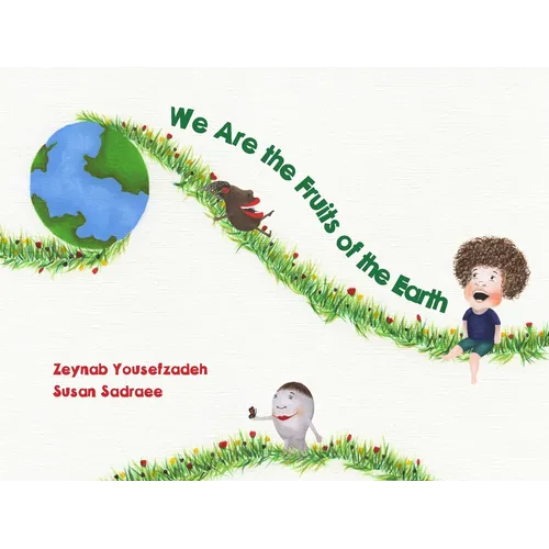 We Are the Fruits of the Earth