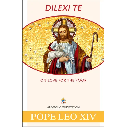 Dilexi Te: On Love for the Poor