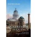 Quatremère de Quincy: Art and Politics During the French Revolution