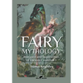 Fairy Mythology 1: Romance and Superstition of Various Countries