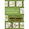 Eileen Chevalier's Typewriter Aalphabet Botany Workook