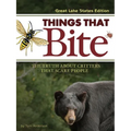 Things That Bite: Great Lakes Edition: A Realistic Look at Critters That Scare People
