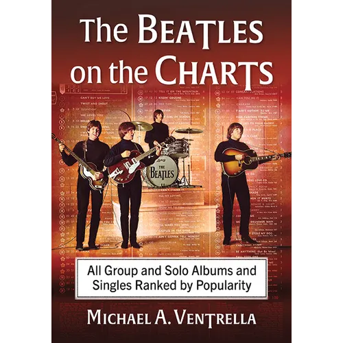 The Beatles on the Charts: All Group and Solo Albums and Singles Ranked by Popularity