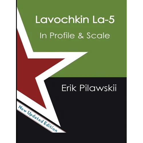 The Lavochkin La-5 Family In Profile & Scale