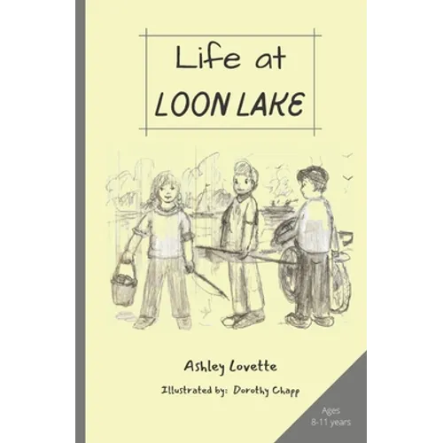 Life at Loon Lake: A Children's Mystery Adventure Chapter Book, Ages 8-11 years