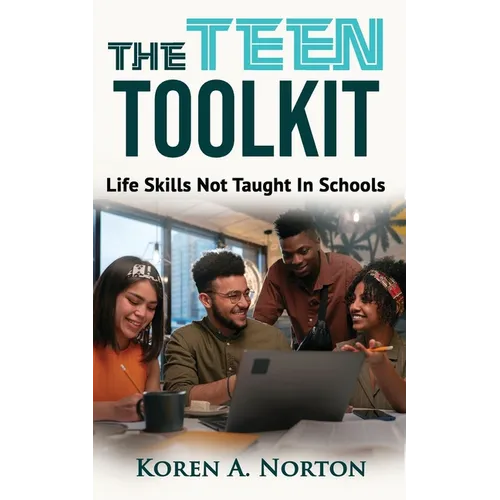 The Teen Toolkit: Life Skills Not Taught In Schools