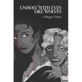 Unholy with Eyes like Wolves