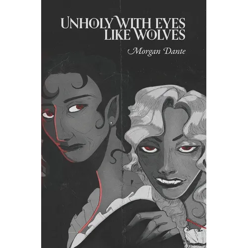 Unholy with Eyes like Wolves