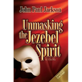 Unmasking the Jezebel Spirit