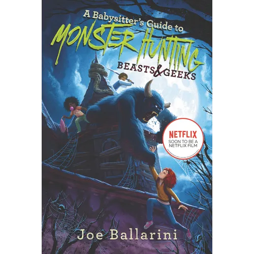 A Babysitter's Guide to Monster Hunting #2: Beasts & Geeks