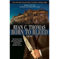 Born To Bleed: The Roger Huntington Saga, Book 2