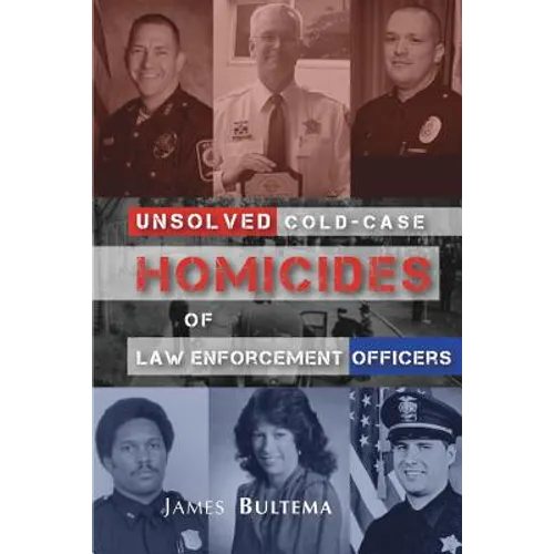 Unsolved: Cold-Case Homicides of Law Enforcement Officers
