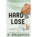 Hard to Lose: Special Edition (The Play Hard Series (The Kincade Sisters))