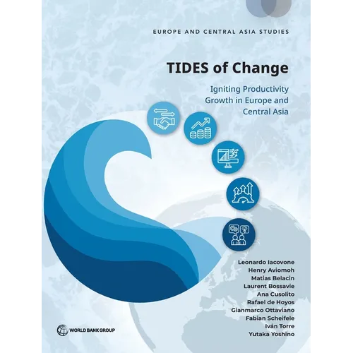 TIDES of Change (E): Igniting Productivity Growth in Europe and Central Asia (E)