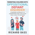 Parenting Children with Oppositional Defiant Disorder