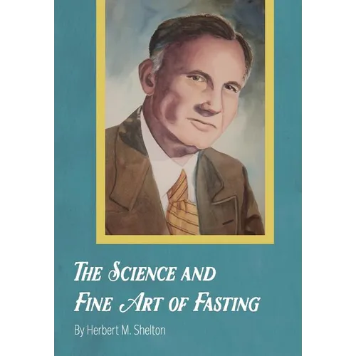 The Science and Fine Art of Fasting