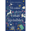 El Color de Las Cosas Invisibles / The Color of Invisible Things