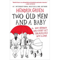 Two Old Men and a Baby: Or, How Hendrik and Evert Get Themselves Into a Jam
