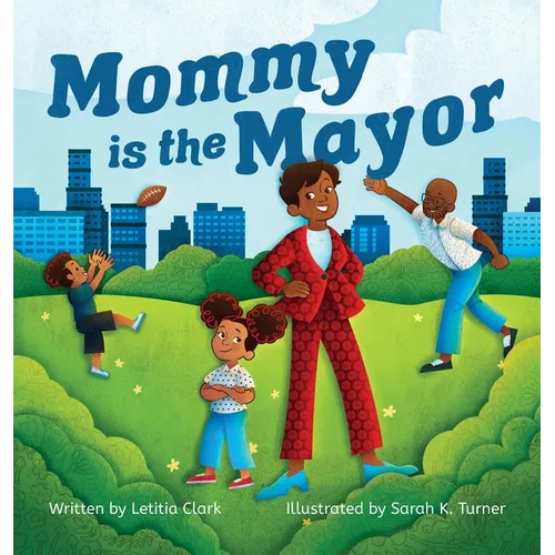 Mommy is the Mayor