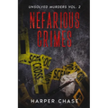 Nefarious Crimes Unsolved Murders Vol. 2
