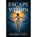 Escape From Within: Messages of Hope, Strength, and Spiritual Breakthrough