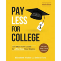 Pay Less for College: The Must-Have Guide to Affording Your Degree (Full Color Tables, Charts, and Graphics)