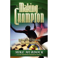 The Making of A Champion