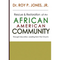 Rescue and Restoration of an African-American Community