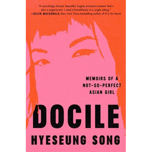 Docile: Memoirs of a Not-So-Perfect Asian Girl