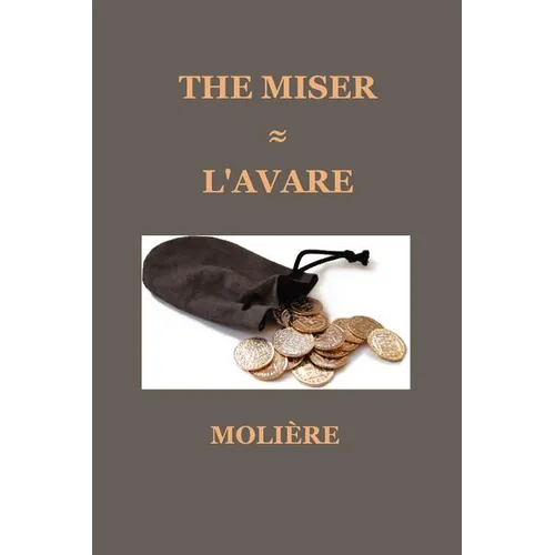 The Miser (L'Avare)