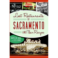 Lost Restaurants of Sacramento and Their Recipes