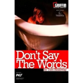 Don't Say the Words