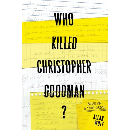 Who Killed Christopher Goodman?: Based on a True Crime