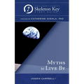 Myths to Live By: A Skeleton Key Study Guide