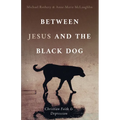 Between Jesus and the Black Dog: Christian Faith and Depression