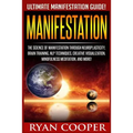 Manifestation: The Science Of Manifestation Through Neuroplasticity, Brain Training, NLP Techniques, Creative Visualization, Mindfuln
