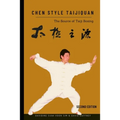 Chen Style Taijiquan: The Source of Taiji Boxing