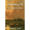 The Shepherd of All: The Twenty-third Psalm