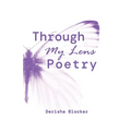 Through My Lens Poetry