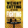Weight Cutting for Fighting
